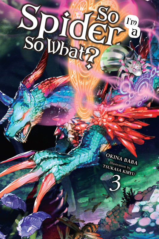 Cover of So I'm a Spider, So What?, Vol. 03