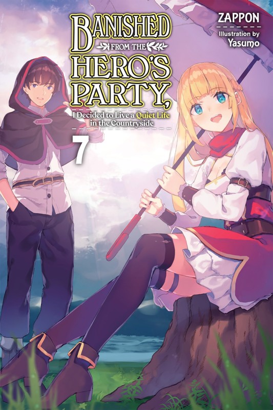 Cover of Banished From the Hero's Party, I Decided to Live a Quiet Life in the Countryside, Vol. 7